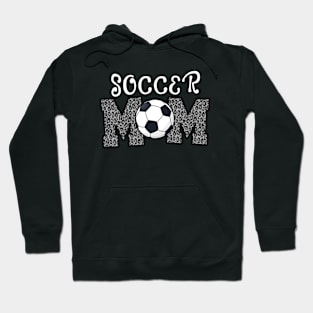 Soccer Mom Leopard Funny Soccer Mom Mother's Day 2021 Hoodie